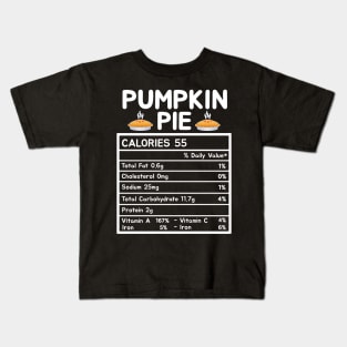 Pumpkin Pie Nutrition Facts Thanksgiving Matching Family Kids T-Shirt